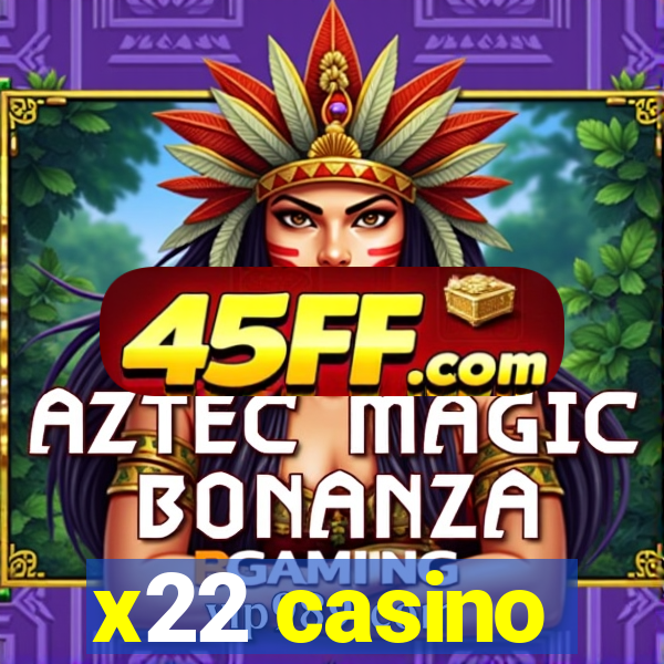 x22 casino